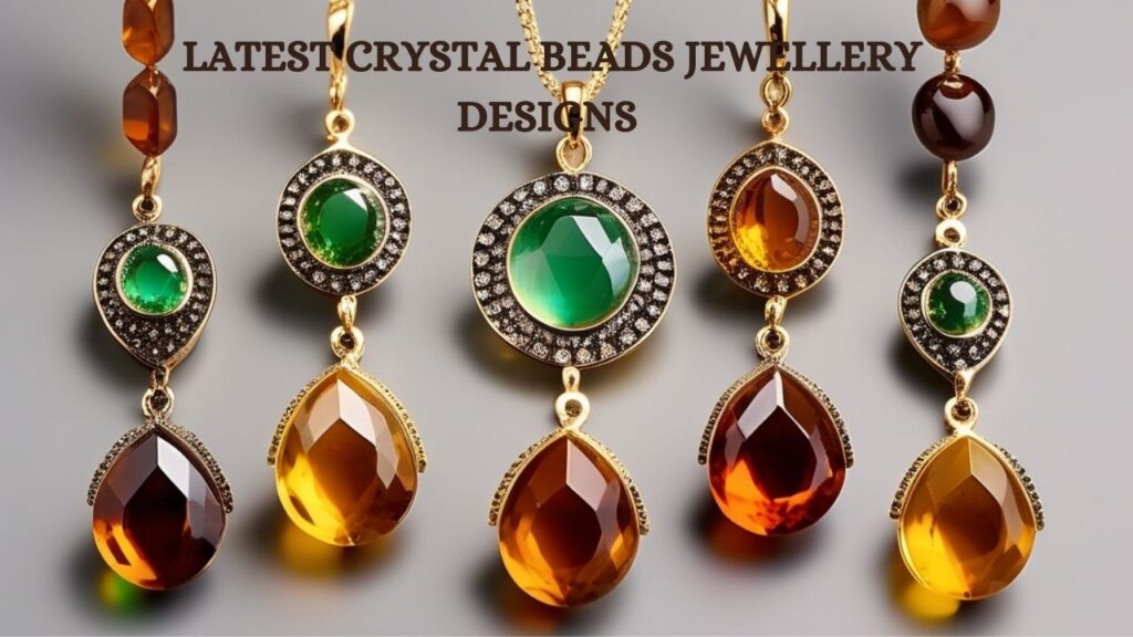 Latest Crystal Beads Jewellery Designs