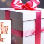 Find Out the 10 Best Birthday Gifts for Your Wife After Marriage